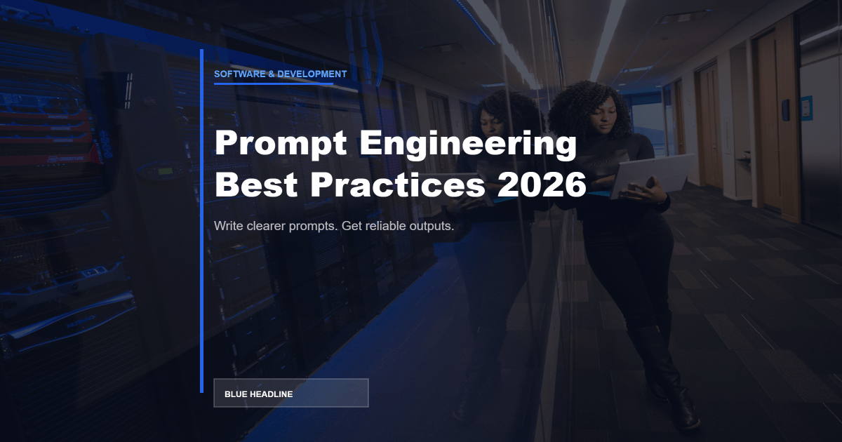 Prompt Engineering in 2026: How to Write Better AI Prompts That Actually Work