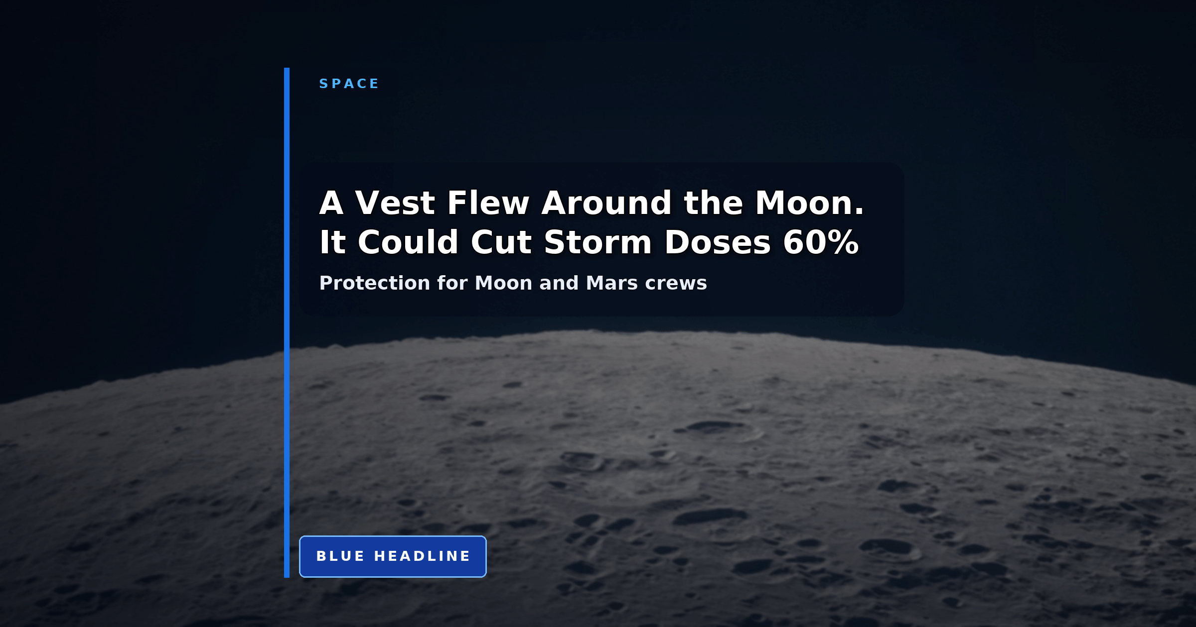 NASA Flew a Radiation Vest Around the Moon. It Can Cut Solar Storm Doses by Up to 60%