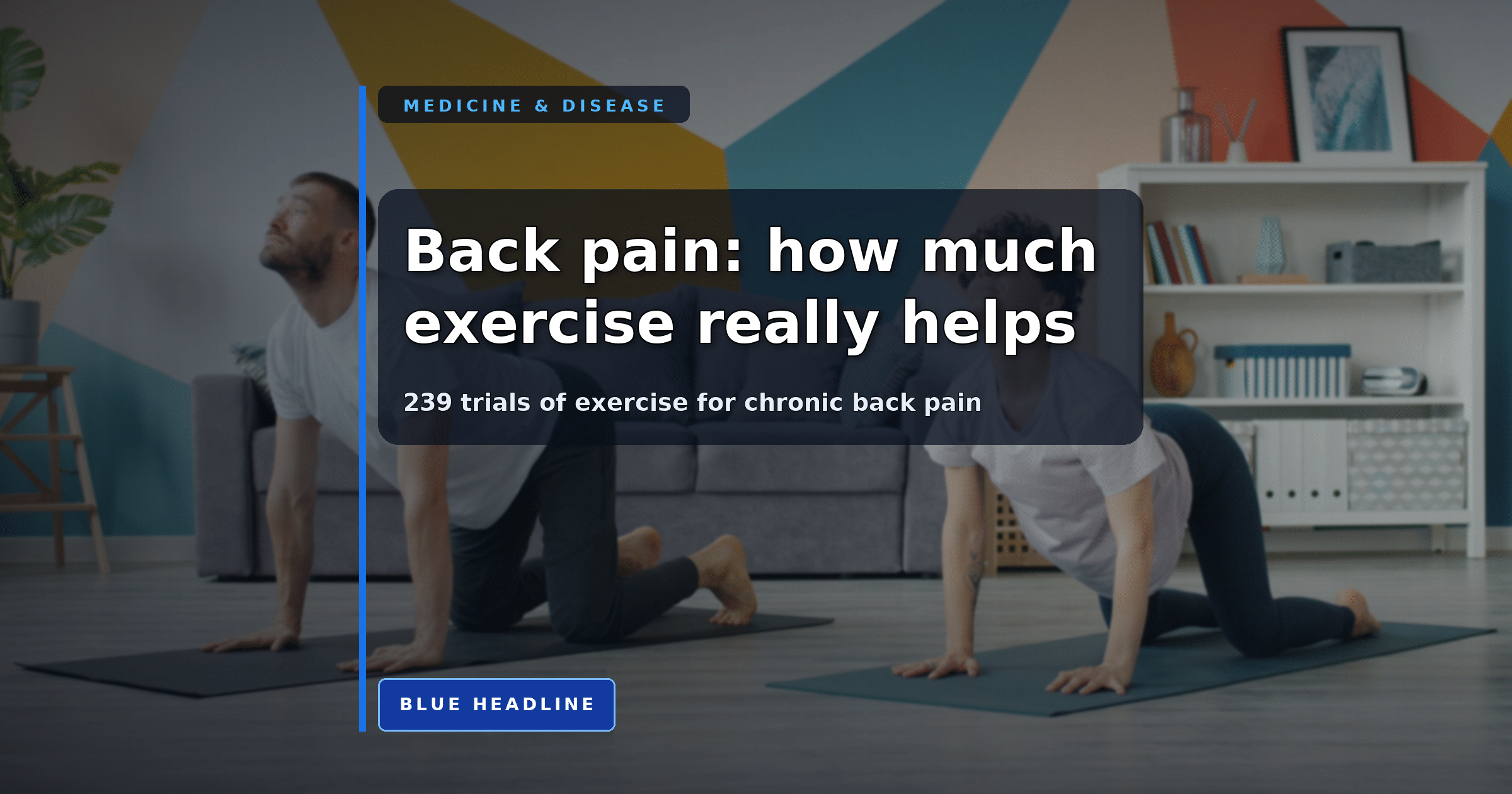How Much Exercise Eases Back Pain? 239 Trials Point to a Sweet Spot