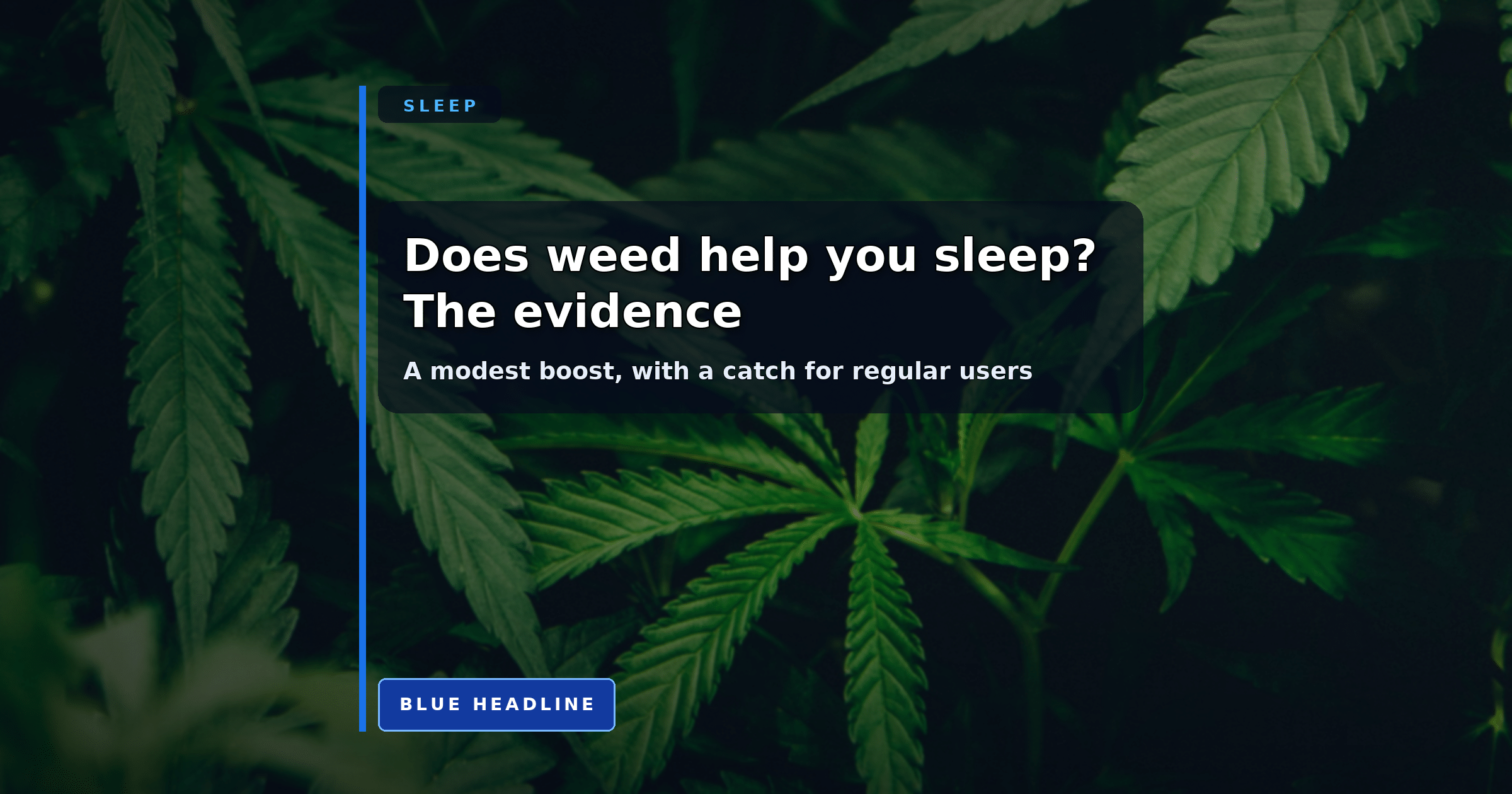 Cannabis Helps People With Insomnia Sleep Longer, but at a Cost Cannabis Helps People With Insomnia Sleep Longer, but at a Cost
