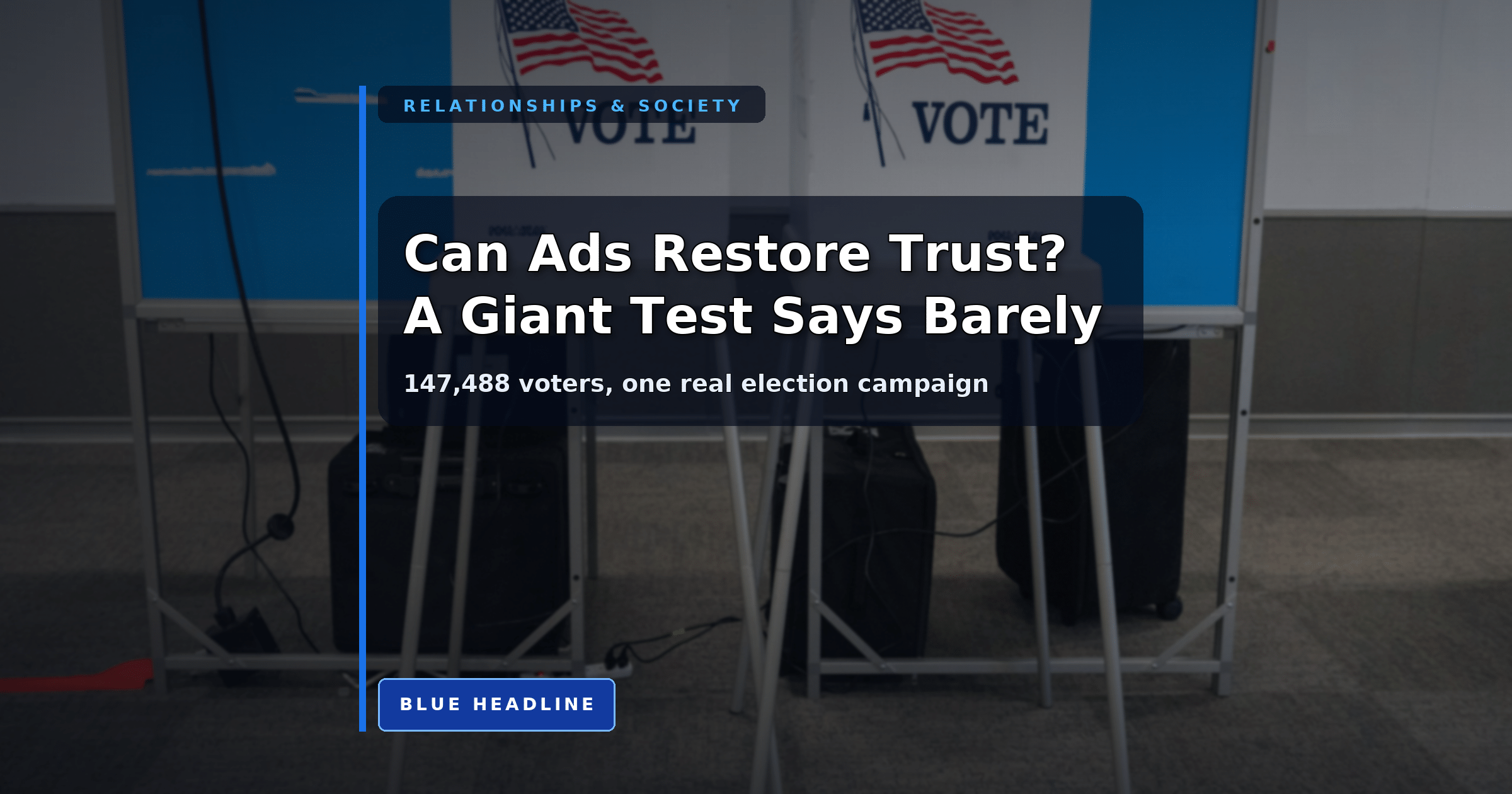Can Ads Restore Trust in Elections? A Giant Real-World Test Says Barely