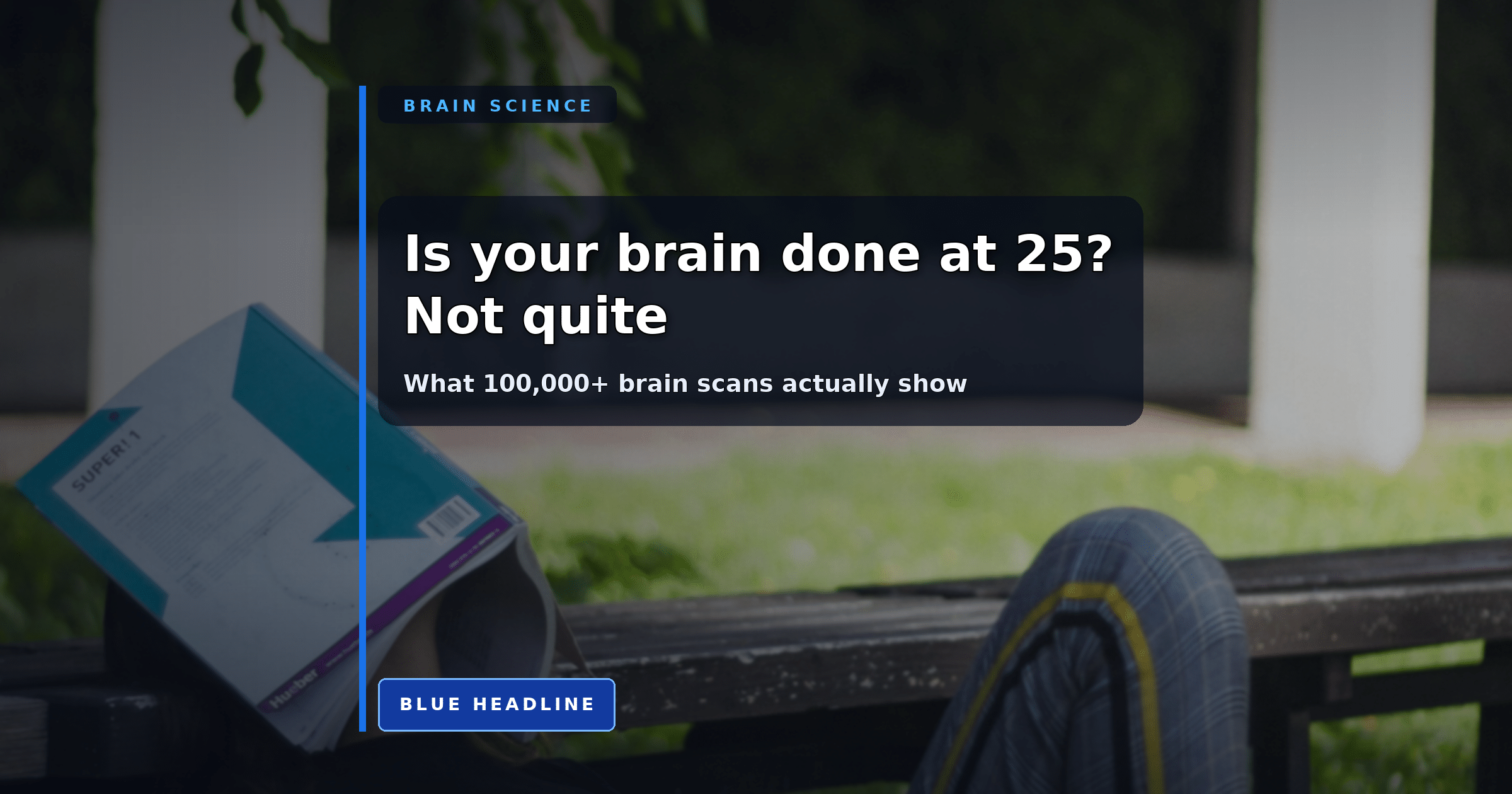 Is Your Brain Really Done at 25? 100,000 Brain Scans Say No
