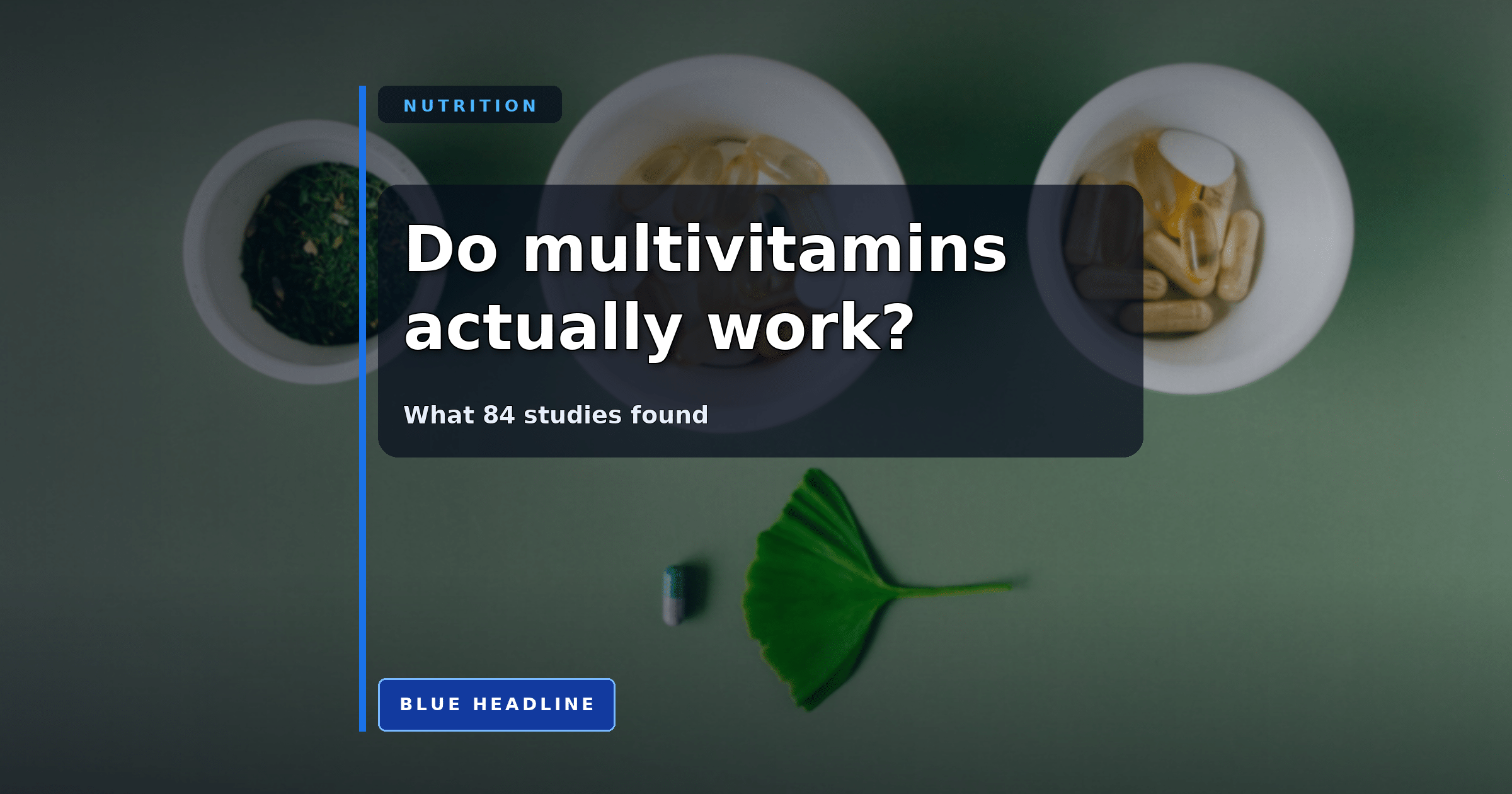 Do Multivitamins Work? For Your Heart, No. For Cancer, Barely