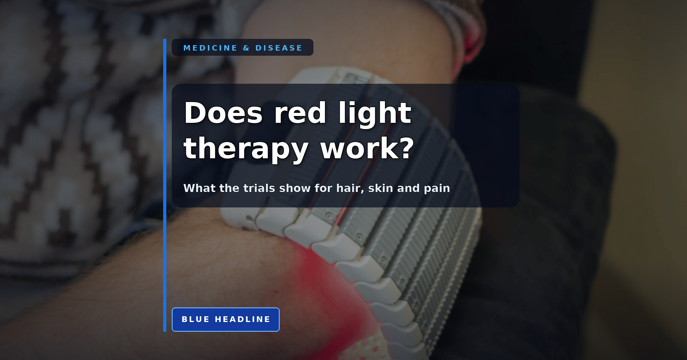 Red Light Therapy Helped Hair Growth in Trials. Skin Claims Are Shakier