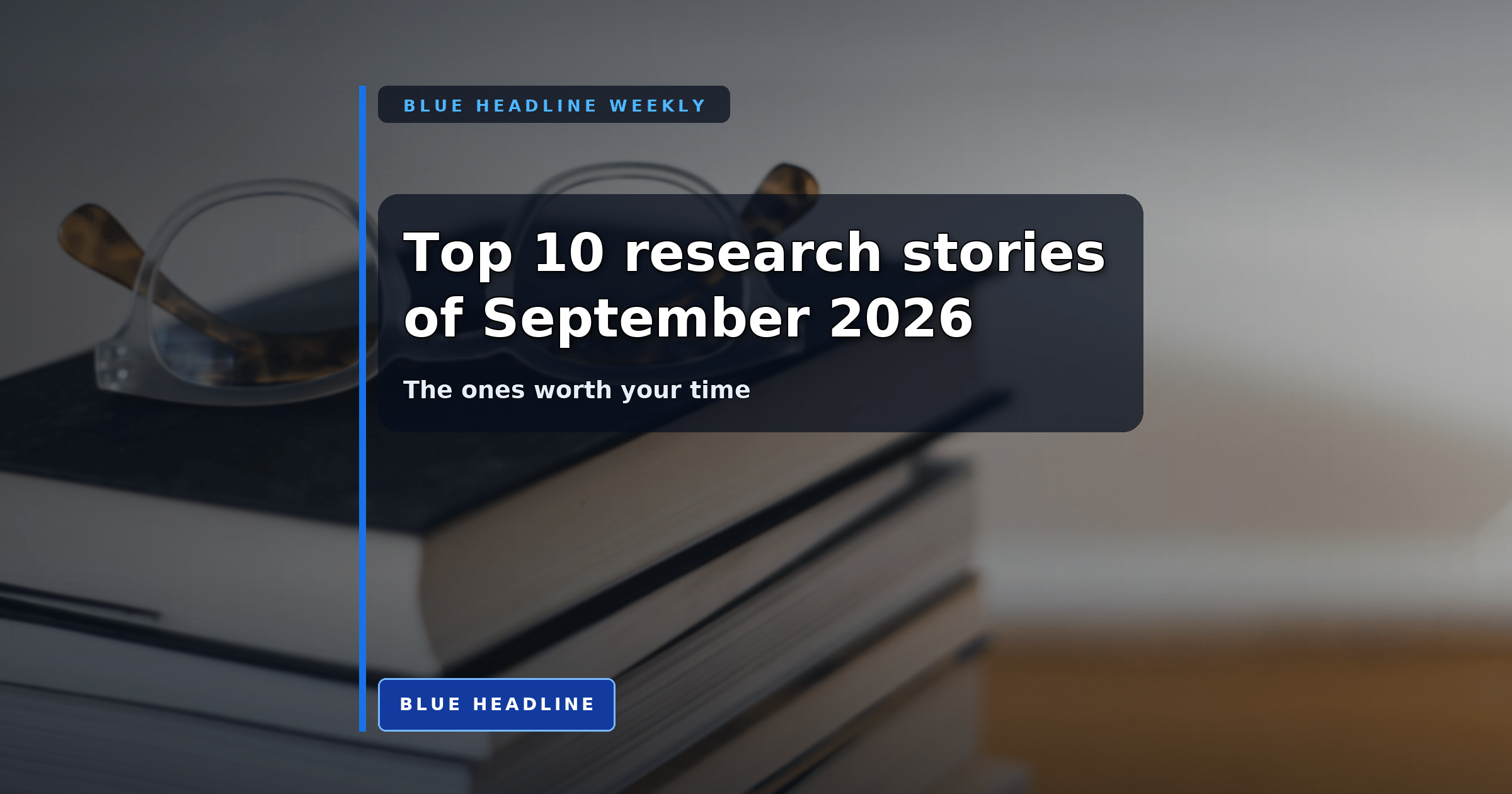 Top 10 Research Stories of September 2026 Top 10 Research Stories of September 2026